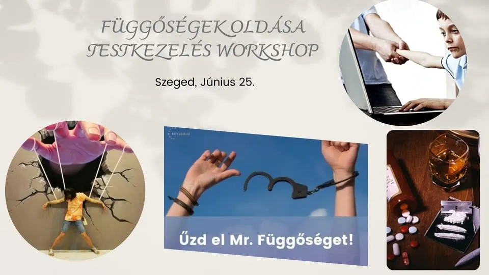 Rješavanje ovisnosti Pristupna radionica upravljanja tijelom- Szeged